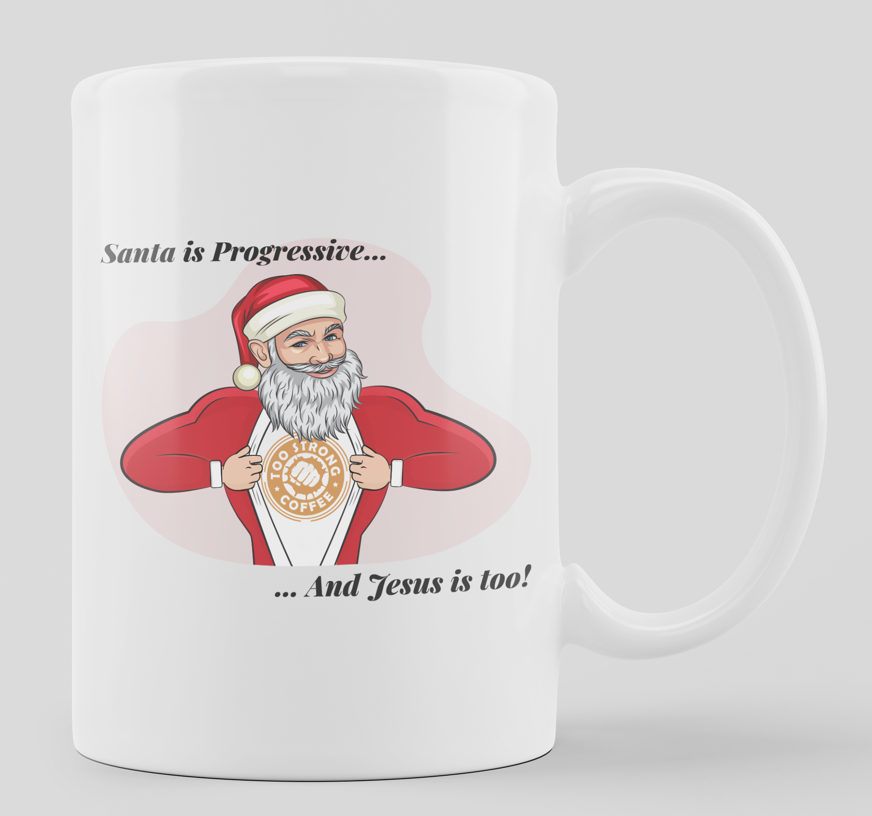 Progressive Too Strong Santa Mug